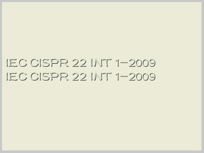 IEC CISPR 22 INT 1-2009