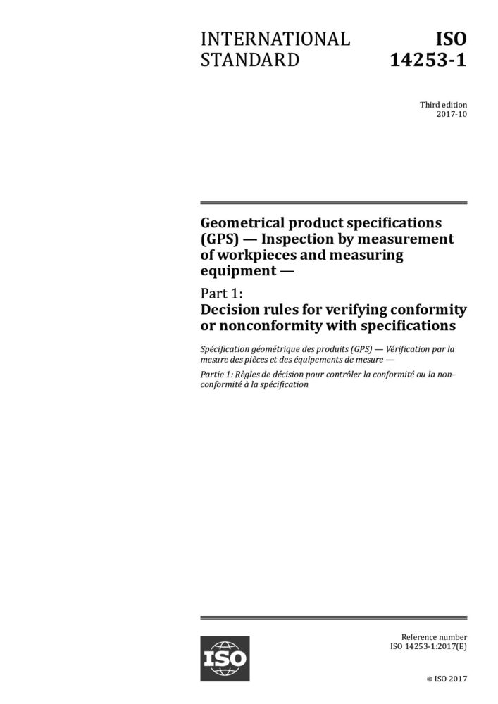 ISO 14253-1:2017 产品几何量技术规范(GPS).工件的测量检验和测量设备.第1部分:按规范检验一致性或不一致性的判定规则 标准全文